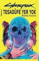 Cyberpunk 2077 Tesadüfe Yer Yok - Kosik, Rafas