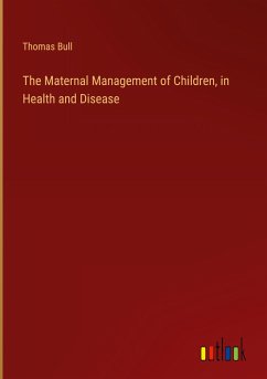 The Maternal Management of Children, in Health and Disease