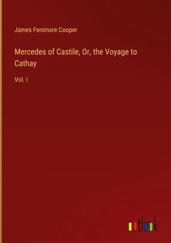 Mercedes of Castile, Or, the Voyage to Cathay - Cooper, James Fenimore
