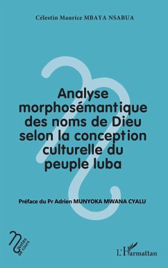 Analyse morphosémantique des noms de Dieu selon la conception culturelle du peuple luba - Mbaya Nsabua, Célestin Maurice