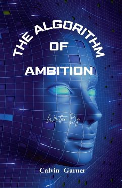 The Algorithm Of Ambition - Garner, Calvin