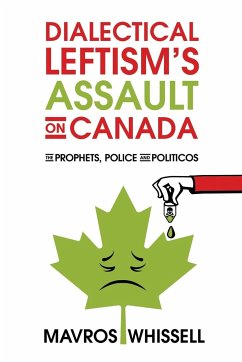 Dialectical Leftism's Assault on Canada - Whissell, Mavros
