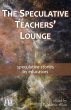 The Speculative Teachers' Lounge - Bild 1