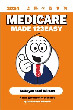 Medicare Made 123Easy - Schaeffer, Ian; Schaeffer, David