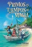 Primos En Tiempos de Magia (Cousins in the Time of Magic) Primos En Tiempos de Magia (Cousins in the Time of Magic)