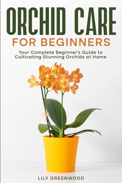 Orchid Care for Beginners - Greenwood, Lily