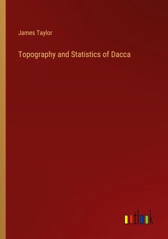 Topography and Statistics of Dacca