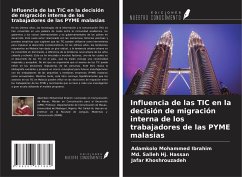 Influencia de las TIC en la decisión de migración interna de los trabajadores de las PYME malasias - Ibrahim, Adamkolo Mohammed; Hassan, Md. Salleh Hj.; Khoshrouzadeh, Jafar