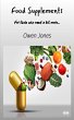 Food Supplements - For Those Who Need A... - Bild 1