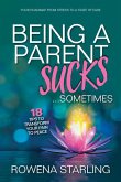 Being a Parent Sucks!...Sometimes