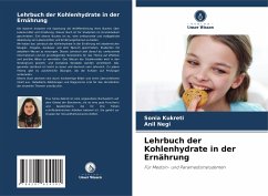 Lehrbuch der Kohlenhydrate in der Ernährung - Kukreti, Sonia;Negi, Anil