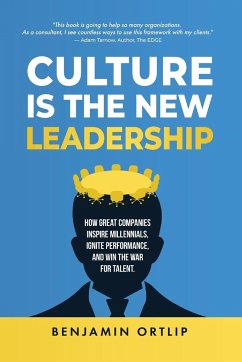 Culture Is The New Leadership - Ortlip, Benjamin