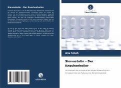 Simvastatin - Der Knochenheiler - Singh, Anu