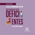 A tutela jurisdicional coletiva como instrumento das pessoas deficientes na consolidação da cidadania (MP3-Download)
