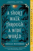 A Short Walk Through a Wide World A Short Walk Through a Wide World