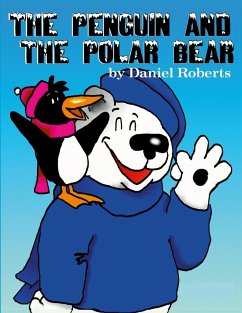 The Penguin and the Polar Bear - Roberts, Daniel