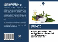 Phytochemisches und antioxidatives Potenzial von Pterocarpus santalinus Linn - Chanda, Sumitra;Pande, Jyoti