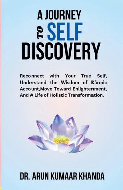 A Journey to Self-Discovery - Khanda, Arun Kumaar