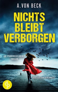 Nichts bleibt verborgen - Beck, A. von