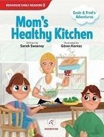 Susie and Freds Adventures Moms Healthy Kitchen - Sweeney, Sarah