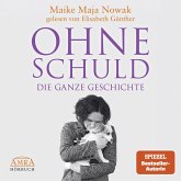 OHNE SCHULD - DIE GANZE GESCHICHTE [von der SPIEGEL-Bestseller-Autorin] (MP3-Download)