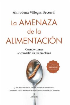 La Amenaza de la Alimentacion - Villegas Becerril, Almudena