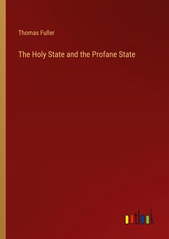 The Holy State and the Profane State - Fuller, Thomas