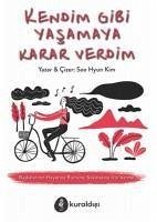 Kendim Gibi Yasamaya Karar Verdim - Hyun Kim, Soo