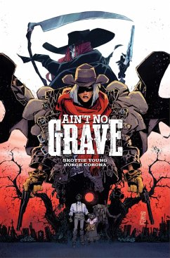 Ain't No Grave - Young, Skottie