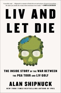 LIV and Let Die - Shipnuck, Alan