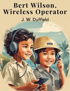 Bert Wilson, Wireless Operator - J. W. Duffield
