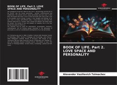 BOOK OF LIFE. Part 2. LOVE SPACE AND PERSONALITY - Tolmachev, Alexander Vasilievich