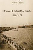 Crónicas de la República de Cuba 1902-1958