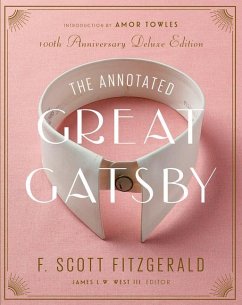 The Annotated Great Gatsby - Fitzgerald, F. Scott; West III, James L. W.; Towles, Amor