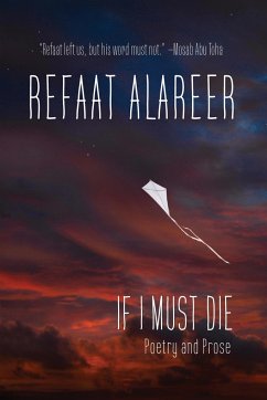 If I Must Die - Alareer, Refaat