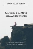 Oltre i Limiti dell'Animo Umano