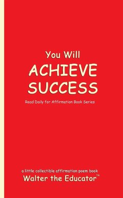 You Will ACHIEVE SUCCESS - Walter the Educator