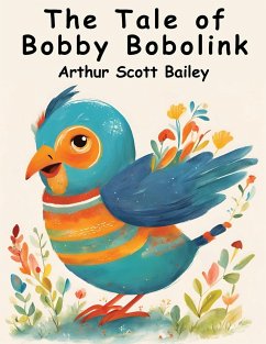 The Tale of Bobby Bobolink - Arthur Scott Bailey