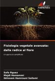 Fisiologia vegetale avanzata: dalla radice al fiore