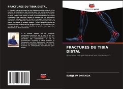 FRACTURES DU TIBIA DISTAL - Dhanda, Sanjeev