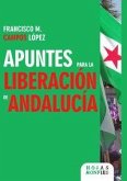 APUNTES PARA LA LIBERACIÓN DE ANDALUCÍA