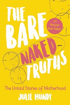 THE BARE NAKED TRUTHS - Mundy, Julie