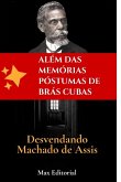 Além das Memórias Póstumas de Brás Cubas