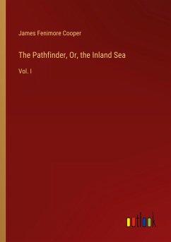 The Pathfinder, Or, the Inland Sea