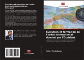 Évolution et formation de l'ordre international dominé par l'Occident