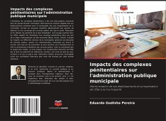 Impacts des complexes pénitentiaires sur l'administration publique municipale - Godinho Pereira, Eduardo