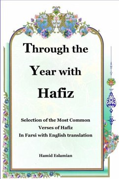 Through the Year with Hafiz - Hafiz-I Shirazi, Shams-Ud-Din Mu&; Eslamian, Hamid