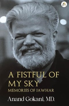 A Fistful of My Sky - Memories of Jawahar - Gokani, Md. Anand