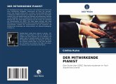 DER MITWIRKENDE PIANIST