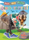 Super Silly Stickers: Dino-Tastic!